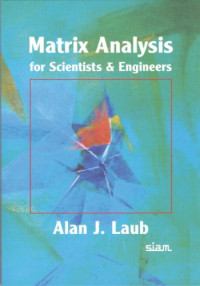 Matrix Analysis for Scientists and Engineers