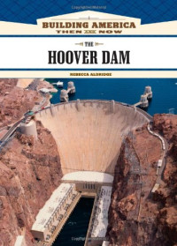 The Hoover Dam (Building America: Then and Now)