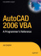 AutoCAD 2006 VBA: A Programmer's Reference