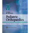 Lovell and Winter's Pediatric Orthopaedics (2 Volume Set)