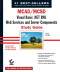MCAD/MCSD: Visual Basic .NET XML Web Services and Server Components Study Guide