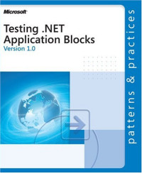 Testing .NET Application Blocks   First Edition