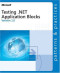 Testing .NET Application Blocks   First Edition