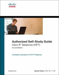 Cisco IP Telephony (CIPT) (Authorized Self-Study) (2nd Edition) (Self-Study Guide)