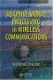Adaptive Signal Processing in Wireless Communications (Adaptation in Wireless Communications)