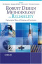 Robust Design Methodology for Reliability: Exploring the Effects of Variation and Uncertainty