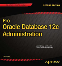 Pro Oracle Database 12c Administration (Expert's Voice in Oracle)