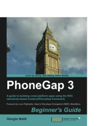 PhoneGap 3, Beginner's Guide, 2nd Edition