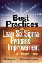 Best Practices in Lean Six Sigma Process Improvement: A Deeper Look