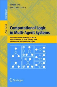 Computational Logic in Multi-Agent Systems: 4th International Workshop, CLIMA IV, Fort Lauderdale, FL, USA, January 6-7, 2004