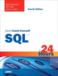 Sams Teach Yourself SQL in 24 Hours (4th Edition)