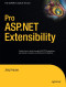 Pro ASP.NET Extensibility (Expert's Voice in .Net)