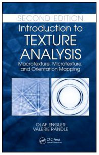 Introduction to Texture Analysis: Macrotexture, Microtexture, and Orientation Mapping, Second Edition