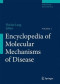 Encyclopedia of Molecular Mechanisms of Disease