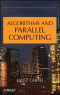 Algorithms and Parallel Computing (Wiley Series on Parallel and Distributed Computing)