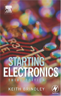 Starting Electronics, Third Edition