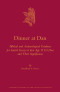 Dinner at Dan:  Biblical and Archaeological Evidence for Sacred Feasts at Iron Age II Tel Dan and Their Significance