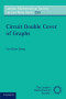 Circuit Double Cover of Graphs (London Mathematical Society Lecture Note Series)