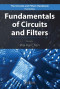 Fundamentals of Circuits and Filters (The Circuits and Filters Handbook, Thrid Edition)