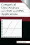 Categorical Data Analysis With Sas and Spss Applications