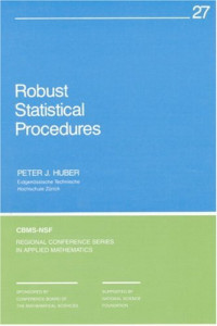 Robust Statistical Procedures (CBMS-NSF Regional Conference Series in Applied Mathematics)