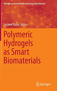 Polymeric Hydrogels as Smart Biomaterials (Springer Series on Polymer and Composite Materials)