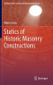 Statics of Historic Masonry Constructions (Springer Series in Solid and Structural Mechanics)
