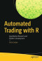 Automated Trading with R: Quantitative Research and Platform Development