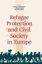 Refugee Protection and Civil Society in Europe