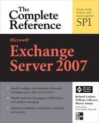 Microsoft Exchange Server 2007: The Complete Reference (Complete Reference Series)