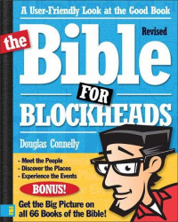The Bible for BlockheadsRevised Edition: A User-Friendly Look at the Good Book