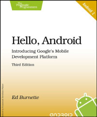 Hello, Android: Introducing Google's Mobile Development Platform