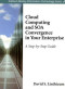 Cloud Computing and SOA Convergence in Your Enterprise: A Step-by-Step Guide