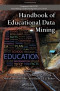 Handbook of Educational Data Mining (CRC Data Mining and Knowledge Discovery Series)