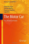 The Motor Car: Past, Present and Future (Mechanical Engineering Series)