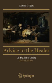 Advice to the Healer: On the Art of Caring
