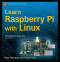 Learn Raspberry Pi with Linux (Technology in Action)