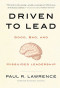 Driven to Lead: Good, Bad, and Misguided Leadership