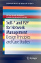 Self-* and P2P for Network Management: Design Principles and Case Studies (SpringerBriefs in Computer Science)