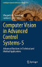Computer Vision in Advanced Control Systems-5: Advanced Decisions in Technical and Medical Applications (Intelligent Systems Reference Library)