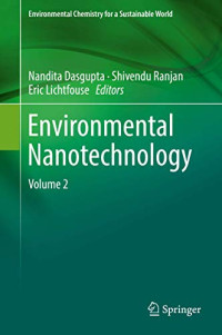 Environmental Nanotechnology: Volume 2 (Environmental Chemistry for a Sustainable World, 21)