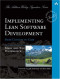 Implementing Lean Software Development: From Concept to Cash (The Addison-Wesley Signature Series)