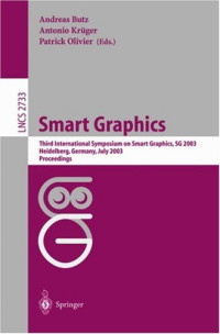 Smart Grapics: Third International Symposium, SG 2003, Heidelberg, Germany, July2-4, 2003, Proceedings (Lecture Notes in Computer Science)