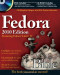 Fedora Bible 2010 Edition: Featuring Fedora Linux 12