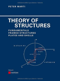 Theory of Structures: Fundamentals, Framed Structures, Plates and Shells