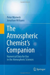 The Atmospheric Chemist's Companion: Numerical Data for Use in the Atmospheric Sciences