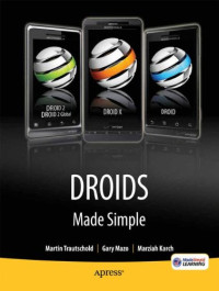 Droids Made Simple: For the Droid, Droid X, Droid 2, and Droid 2 Global (Made Simple (Apress))