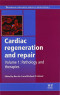 Cardiac regeneration and repair: Pathology and Therapies (Woodhead Publishing Series in Biomaterials)