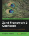 Zend Framework 2 Cookbook