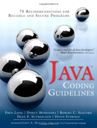Java Coding Guidelines: 75 Recommendations for Reliable and Secure Programs (SEI Series in Software Engineering)